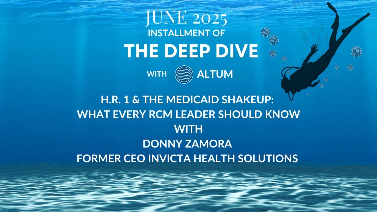 Webinar: H.R.1 & the Medicaid Shakeup:What Every RCM Leader Should Know w/ Donny Zamora, Former CEO InvictaHS